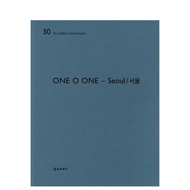 【预售】One O One建筑事务所——首尔 (英文/德文 双语对照) One O One – Seoul英文进口原版建筑设计图书Heinz Wirz