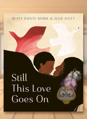 【现货】【2022NYTNYPL最佳绘本】爱仍继续【Julie Flett】Still This Love Goes On英文儿童绘本插画师3-6岁精装Sainte-Marie  B
