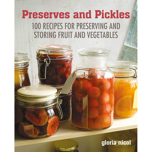 【预售】腌制食品的自制指南Preserves & Pickles 100种美味的腌菜和蜜饯食谱 水果果酱果冻柑桔酱凝乳甜酒酸辣酱书籍进口原版