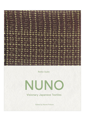 【现货】NUNO纺织品公司纪念画册:日本织物 新井纯一须藤玲子 Visionary Japanese Textiles 英文原版进口 图书书籍