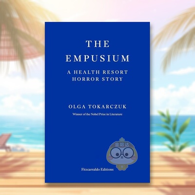 【预售】恶灵胜地诺贝尔文学奖得主OlgaTokarczuk英文文学小说Olga Tokarczuk进口原版书平装14岁以上The Empusium Fitzcarraldo书