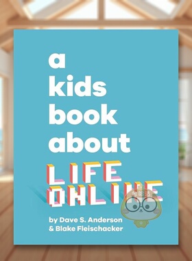 【现货】【给孩子的书】互联网【A Kids Book About】Life Online英文青少年读物3-6岁精装Dave S. Anderson进口原版书DK Childre