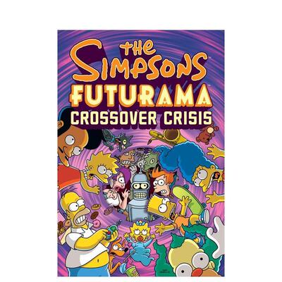【现货】The Simpsons Futurama Crossover Crisis，辛普森一家 未来世交叉危机  英文漫画进口原版图书籍 Groening  Matt外文正版