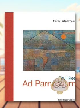 【预售】瑞士艺术的地标性建筑 Paul Klee - Ad Parnassum : Landmarks of Swiss Art 原版英文艺术画册画集进口书籍图书外版正版