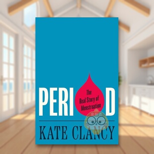 【预售】经期：月经的真实故事 Period: The Real Story of Menstruation 原版英文生活综合进口书籍图书外版正版