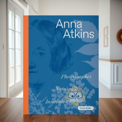 【现货】安娜·阿特金斯：摄影大师、博物学家与创新先驱 Anna Atkins 原版英文儿童艺术启蒙 蓝晒法进口书籍图书外版正版