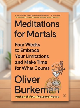 【预售】凡人沉思录：四周拥抱自身局限，为重要之事腾出时间 Meditations for Mortals 原版英文生活综合进口书籍图书外版正版