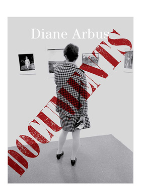 【预售】Diane Arbus Documents，戴安·阿勃丝:档案 英文原版