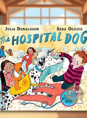 【现货】医院的小狗The Hospital Dog英文儿童绘本知识百科6-9岁Sara Ogilvie进口原版书Pan Macmillan9868322书籍图书外版正版