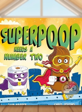 【现货】超级便便需要二号英文儿童绘本虚构类进口原版外版书平装3-6周岁Superpoop Needs a Number TwoSam HarperHodder Childr书