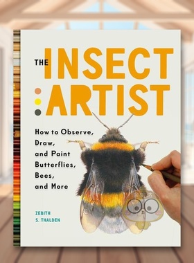 【预售】蝴蝶艺术家如何观察绘画和描绘迷人的昆虫世界Butterfly Artist How to Observe Draw and Paint the Fascinating World原