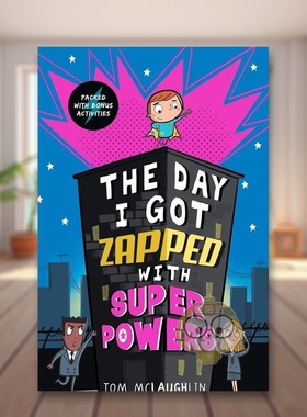 【现货】我被赋予超能力的那一天英文青少年读物进口原版书平装The Day I Got Zapped with Super Powers Tom McLaughlin著Walker