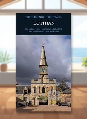 【预售】苏格兰建筑：洛锡安英文建筑设计风格与材料构造进口原版书Buildings of Scotland: Lothian精装Jane Geddes著Yale Unive