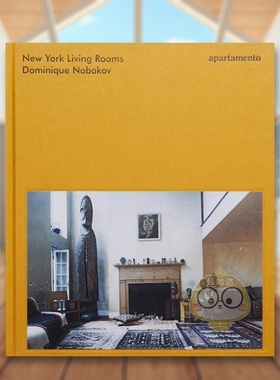 【预售】纽约客厅Dominique Nabokov室内摄影作品New York Living Rooms英文室内设计空间与装饰DOMINIQUE NABOKOV精装apartament