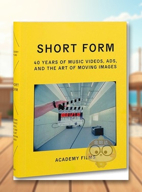 【预售】短片形式：音乐视频、广告与动态影像艺术的四十年 Short Form: 40 Years of Music Videos， Ads原版英文艺术画册画集进