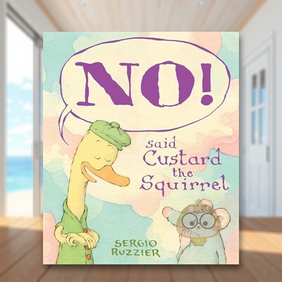 【现货】不 松鼠库斯特说NO Said Custard the Squirrel英文儿童绘本自我认知情绪管理3-6岁精装Sergio Ruzzier进口原版书Abrams书