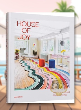 【现货】欢欣之家：塑造明亮空间英文室内设计空间与装饰精装进口原版外版书籍House of Joy: Playful Homes and Cheerful Living