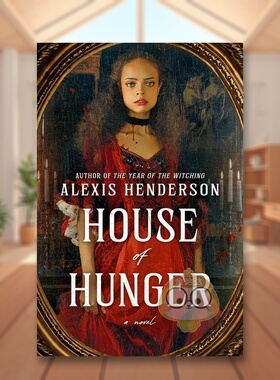 【预售】饥饿之家英文文学小说进口原版外版书平装14岁以上House of Hunger Alexis Henderson Penguin Books (UK)书籍图书正版