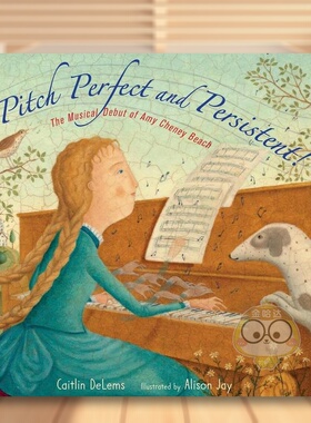 【预售】完美音调和坚持不懈Pitch Perfect And Persistent!英文儿童绘本人物传记6-9岁精装进口原版书DELEMS  CAITLIN Calkins书