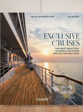【预售】奢华邮轮：江河海洋绝美航线 Exclusive Cruises :The Most Beautiful Journeys on Rivers and ...原版英文旅行进口书籍
