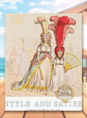 【预售】时尚和讽刺：打印时尚1776-1925 Style and Satire: Fashion in Print 1776-1925 原版英文时尚进口书籍图书外版正版