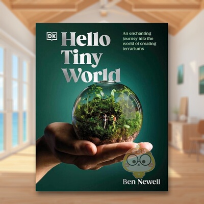 【现货】你好 小世界：进入温室世界的奇妙之旅英文生活综合进口原版外版书精装14岁以上Hello Tiny World: An Enchanting Journ书