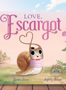 【现货】爱蜗牛【Escargot】Love Escargot英文儿童绘本节日庆典3-6岁纸板书进口原版书Dashka Slater Farrar Straus and Giroux书