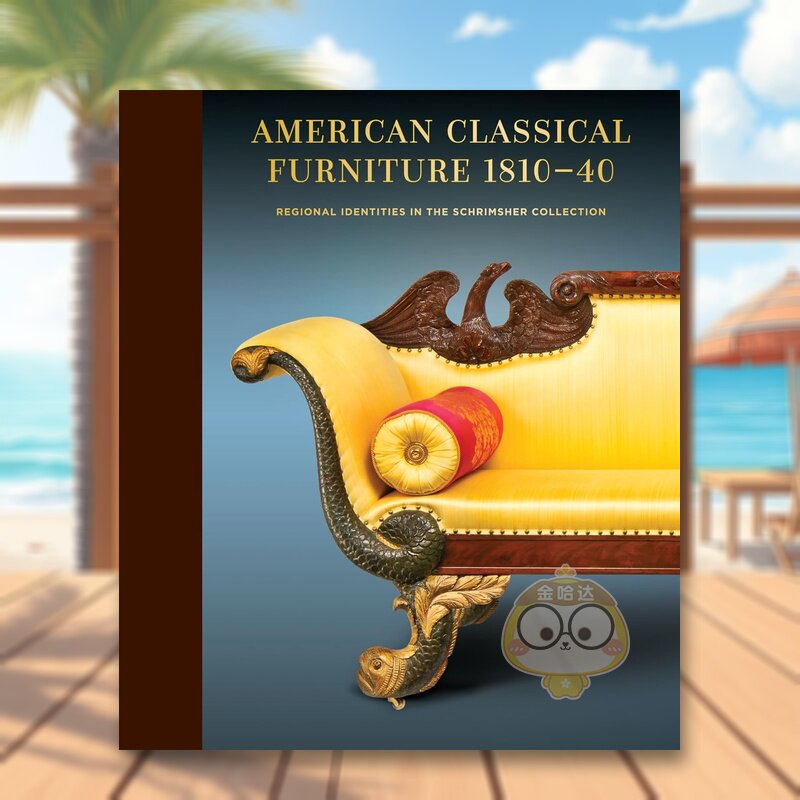 【预售】美国经典家具181035英文工业产品设计Thurlow Cooper进口原版书精装American Classical Furniture, 181035D Giles Ltd书