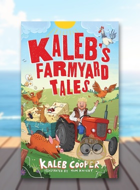 【预售】卡莱布的农场故事：逃跑的动物和失控的拖拉机 Kaleb’s Farmyard Tales 原版英文儿童桥梁书进口书籍图书外版正版