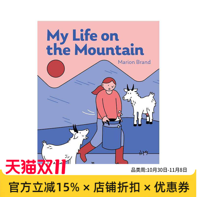 【预售】我的山间生活：在阿尔卑斯山农场与山羊和奶牛共度时光 My Life on the Mountain 原版英文儿童绘本进口书籍图书外版正版