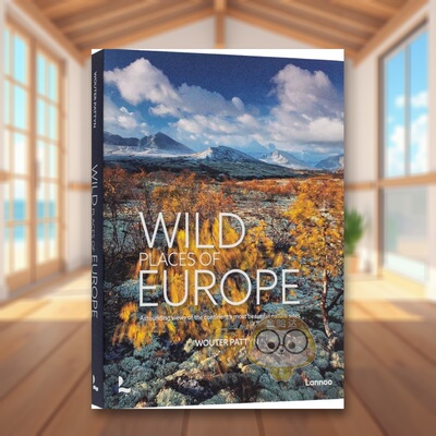 【现货】无人之境：欧洲英文摄影自然景观进口原版外版书精装Wild places of Europe Wouter Pattyn Lannoo Publishers书籍图书正