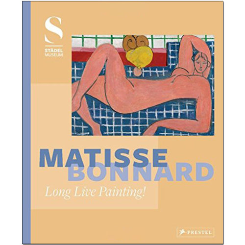 【现货】Matisse - Bonnard: Long Live Painting!，马蒂斯和波纳尔：绘画长存！英文原版艺术绘画图书书籍进口