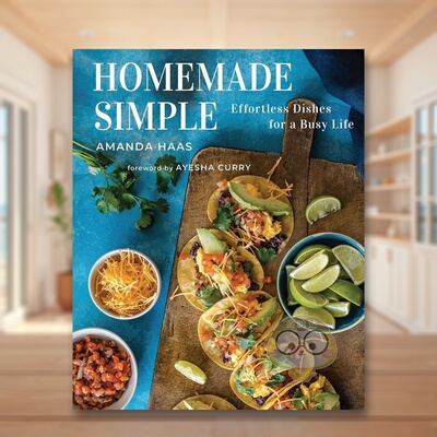 【预售】简单自制：忙碌生活中的轻松菜肴英文餐饮进口原版外版书精装14岁以上HOMEMADE SIMPLE: EFFORTLESS DISHES FOR A BUSY书
