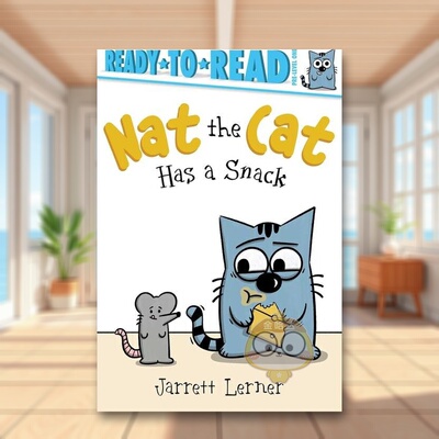 【预售】小猫纳特吃零食Nat the Cat Has a Snack Ready-to-Read Pre-Level 1英文儿童分阶阅读6-9岁进口原版书Jarrett Lerner S书
