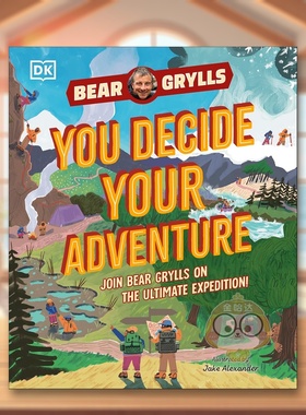 【现货】你的冒险由你决定：加入贝尔·格里尔斯的探险 YOU Decide YOUR Adventure 原版英文儿童绘本进口书籍图书外版正版