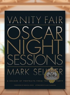 【预售】名利场：奥斯卡余兴派对摄影画册英文摄影商业进口原版外版书精装Vanity Fair: Oscar Night Sessions Seliger Abrams书籍