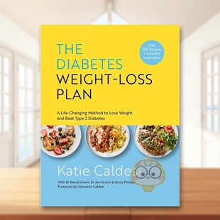 【预售】糖尿病减肥计划改变生活的减肥方法并战胜2型糖尿病英文餐饮The Diabetes Weight-Loss Plan精装进口原版书Katie Caldes书