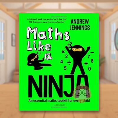 【预售】像忍者一样学数学Maths Like a Ninja  An essential maths toolkit for every child英文儿童自然拼读9-12岁平装进口原原