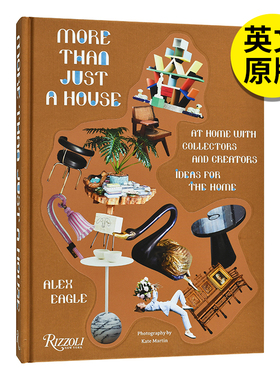 【现货】More Than Just a House:At Home with Collectors and Creators，收藏家/创作者家居空间装饰英文空间与装饰 原版图书外