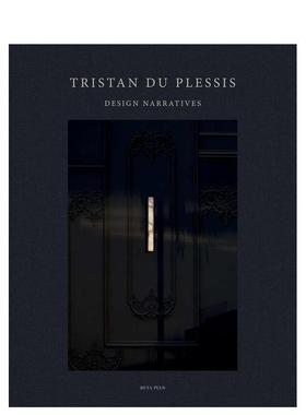 【预售】特里斯顿·杜·普莱西斯：设计叙事 Tristan Du Plessis:Design Narratives 原版英文设计进口书籍图书外版正版