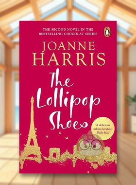 【预售】棒棒糖鞋浓情巧克力2英文文学小说The Lollipop Shoes简装进口原版书Joanne Harris Penguin Books书籍图书外版正版