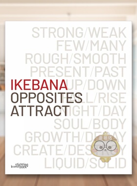 【预售】花道·异极相吸 Ikebana. Opposites Attract 原版英文艺术画册画集进口书籍图书外版正版