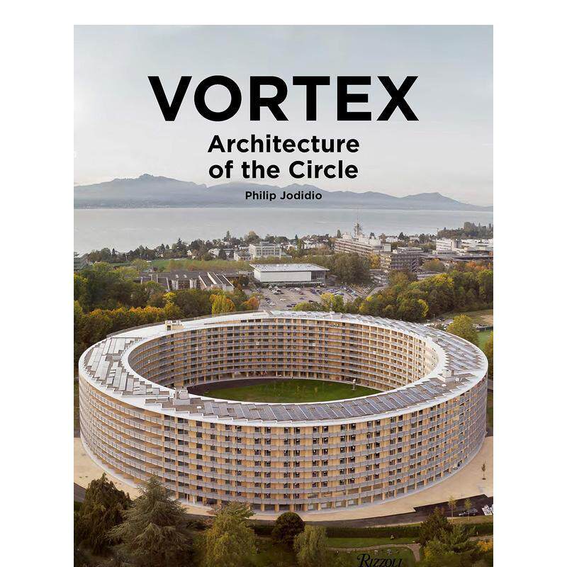 【现货】瑞士洛桑Vortex学生公寓:环形建筑结构Vortex: The Architecture of a Circle英文进口原版建筑设计图书Philip Jodidio
