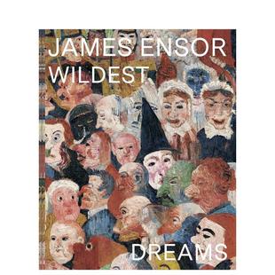 Impressionism 英文艺术画册画集进口 超越印象派 Wildest Dreams Ensor 詹姆斯·恩索尔：狂野之梦 James 原版 Beyond 预售