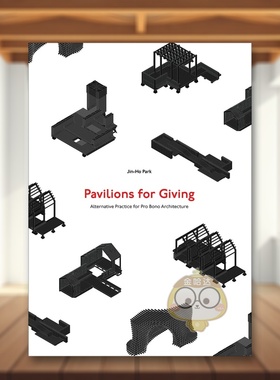 【预售】馈赠之亭：公益建筑的另类实践 Pavilions for Giving 原版英文建筑设计进口书籍图书外版正版