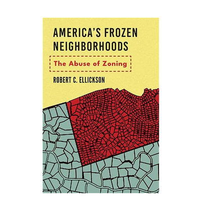 【预售】英文原版 美国冻结的社区：分区的滥用 America’s Frozen Neighborhoods: The Abuse of Zoning 正版进口书籍