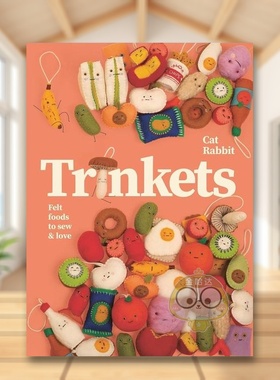 【预售】手作小物：缝制萌趣毛毡美食 Trinkets 原版英文手工制作进口书籍图书外版正版