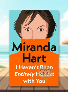 【预售】我并未对你们完全坦诚 米兰达哈特I Haven't Been Entirely Honest with You英文传记平装Miranda Hart进口原版书Michael