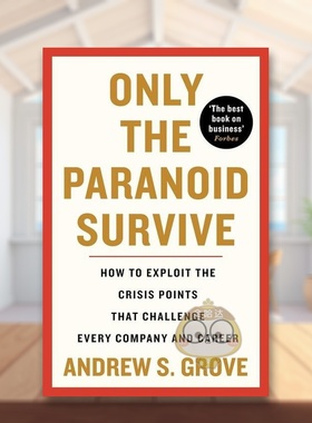 【现货】只有偏执狂能存活如何利用挑战每个公司和职业的危机点Only the Paranoid Survive英文商业行销Andrew S. Grove简装Profi