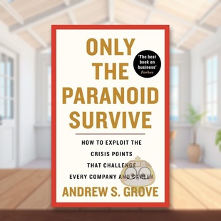 危机点Only the Grove简装 现货 Profi 只有偏执狂能存活如何利用挑战每个公司和职业 Survive英文商业行销Andrew Paranoid